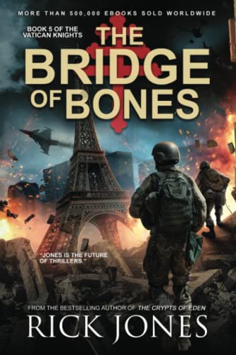 The Bridge of Bones (The Vatican Knights Series, Band 5) von Independently published